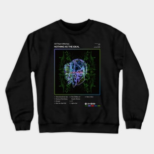 All Them Witches - Nothing as the Ideal Tracklist Album Crewneck Sweatshirt